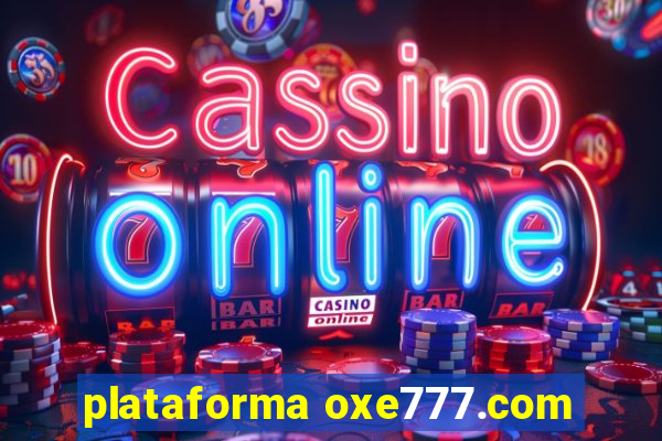 plataforma oxe777.com